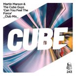 The Cube Guys, Martin Marson - Can You Feel The Force (Club Mix)