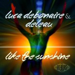 Luca Debonaire, DeLeau - We Like the Sunshine (Original Mix)