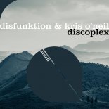 Kris O'Neil, Disfunktion - Discoplex (Extended Mix)