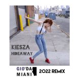 Kiesza - Hideaway (Gio' Damiani Remix 2022)
