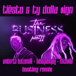 TIËSTO & TY DOLLA $IGN - THE BUSINESS PART II (UMBERTO BALZANELLI, FABIOPDEEJAY, MICHELLE BOOTLEG REMIX)