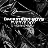 Backstreet Boys - Everybody (Dj Vincenzino Mashup)