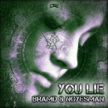 BRAMD & NoYesMan - You Lie (Extended Mix)