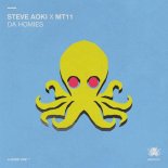 Steve Aoki x MT11 - Da Homies (Extended Mix)
