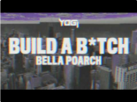 BELLA PORCH - BUILD A B*TCH (YOGI REMIX)