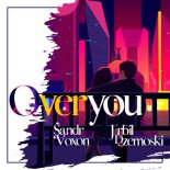 Sandr Voxon feat. Erbil Dzemoski - Over You ( Orginal Mix 2022)