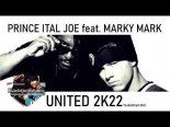 PRINCE ITAL JOE FEAT. MARKY MARK - UNITED 2K22 (TheReMiXeR RMX)