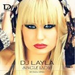 DJ Layla feat. Alissa - Single Lady (Rodrigo Pro Remix)