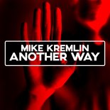 Mike Kremlin - Another Way (Instrumental)