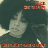 Celeste - Start This Flame (Thiérry Chruchot's Almost Purple Remix)
