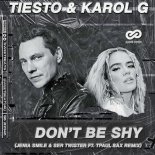 Tiesto & Karol G - Don't Be Shy (Jenia Smile & Ser Twister ft. TPaul Sax Remix)