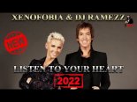 Xenofobia & Dj Ramezz - Listen To Your Heart 2022 (Roxette Cover Version)