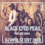 Black Eyed Peas - Mas Que Nada (Dj ImPulSe Remix EDIT 2022)