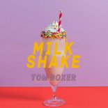 Tom Boxer - Milk Shake (Original Mix)