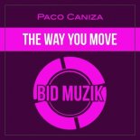 Paco Caniza - The Way You Move (Original Mix)