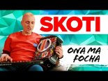 Skoti - Ona Ma Focha