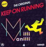 The Real Milli Vanilli - Keep On Running (Club Mix)