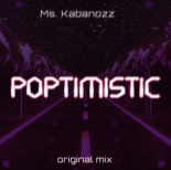 Ms.Kabanozz - Poptimistic (Original Mix)