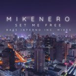 Mike Nero - Set Me Free (Bass Inferno Inc Extended Mix)