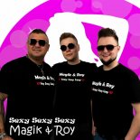 Magik & Roy - Sexy Sexy Sexy (Radio Edit)