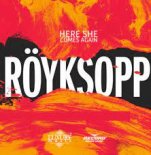 Royksopp – Here She Comes Again ( DJ INGA reboot club version )