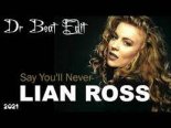 Lian Ross – Say You'll Never (Dr Beat Edit 2021)