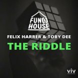 Fun[k]House x Felix Harrer & Toby DEE - The Riddle (Extended Mix)