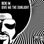 Beki M - Give Me The Sunlight (Extended Mix)