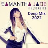 Samantha Jade – Firestarter (KalashnikoFF Deep Remix 2022).