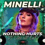 Minelli - Nothing Hurts (DJ LiON ViP EdiT)