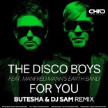 The Disco Boys feat. Manfred Mann's Earth - For You (Butesha & DJ Sam Extended Mix)