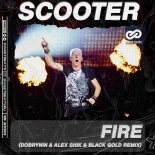 Scooter - Fire (Dobrynin & Alex Shik & Black Gold Extended Remix)