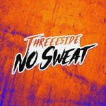 Threeeside - No Sweat ( Radio Edit)
