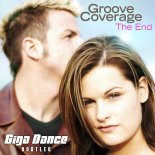 Groove Coverage - The End (Giga Dance Bootleg)