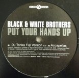 Black & White Brothers - Put Your Hands Up (DJ Tonka Mix)