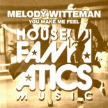 Melody Witteman - You Make Me Feel (Original Mix)