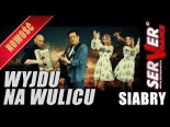 SERVERdance i SIABRY - Wyjdu Na Wulicu (Выйду На Вулицу)