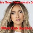 Ana Mena - Duecentomila Ore (Mark Club Bootleg)