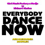 C&C Music Factory vs. Modjo vs. Richard Vission - Everybody Dance Now (Ash Alexander Bootleg)