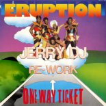 Eruption - One Way Ticket (Jerry DJ Re-Work)