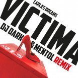 Carla's Dreams - Victima (Dj Dark & Mentol Remix Extended)