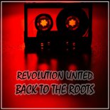 Revolution United - Back to the Roots (The Three Musketeers Remix)