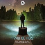 ONEIL &  KANVISE & Smola - I Will Be Here