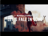 Monika Stunner - Let's Fall In Love