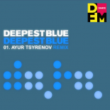 Deepest Blue — Deepest Blue (Ayur Tsyrenov DFM remix)