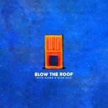 Louis The Child feat. Kasbo and Evan Giia - Blow The Roof