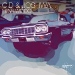 CID, Joshwa - How We Do (Original Mix)