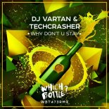 DJ Vartan & Techcrasher - Why Don't U Stay (Club Mix)