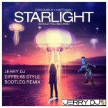 Don Diablo & Matt Nash - Starlight (Could You Be Mine) (Jerry Dj Eiffel 65 Style Bootleg Remix)