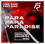 VIZE, R4GE feat. Emie — Para Paradise (Johnny Clash & Adrenalin Life Remix Radio Edition)